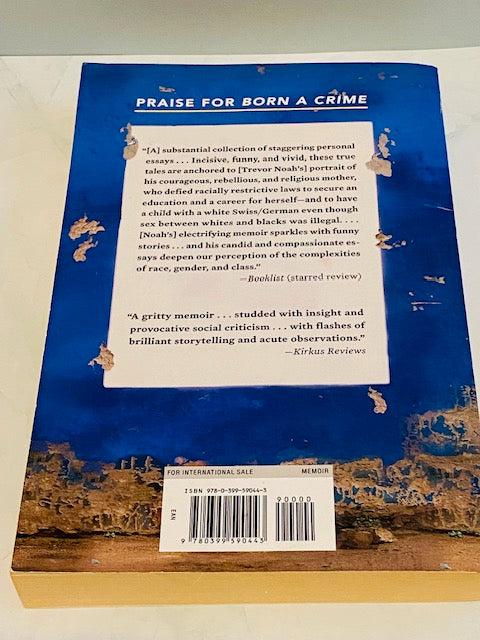 Born a Crime: Stories from a South African Childhood by Trevor Noah